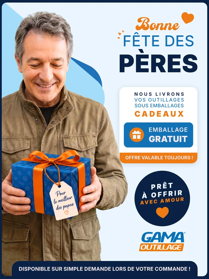 Bonne fete des peres - GAMA Outillage